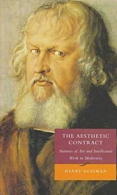 Cover for Henry Sussman · The Aesthetic Contract: Statutes of Art and Intellectual Work in Modernity (Hardcover Book) (1997)