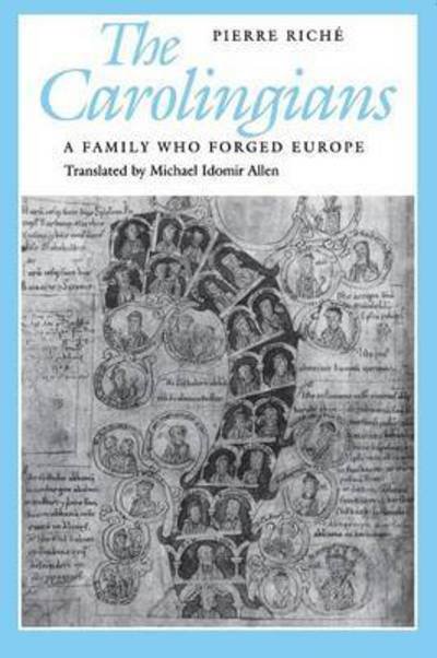 Cover for Pierre Riche · The Carolingians: A Family Who Forged Europe - The Middle Ages Series (Pocketbok) (1993)