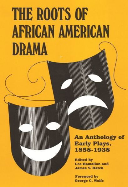 Cover for Leo Hamalian · The Roots of African-american Drama: an Anthology of Early Plays, 1858-1938 (Taschenbuch) [Annotated edition] (1992)