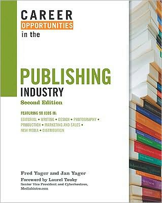 Cover for Fred Yager · Career Opportunities in the Publishing Industry (MERCH) [Second edition] (2010)