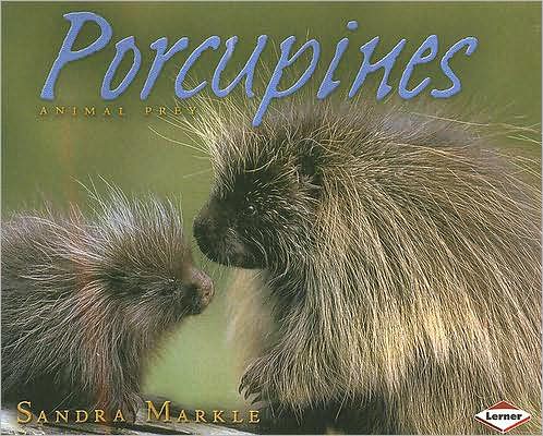 Cover for Sandra Markle · Porcupines - Animal Prey (Taschenbuch) (2010)