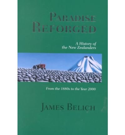 Cover for James Belich · Paradise Reforged: a History of the New Zealanders from the 1880's to the Year 2000 (Hardcover Book) (2002)