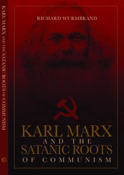 Cover for Richard Wurmbrand · Karl Marx and the Satanic Roots of Communism (Pocketbok) (2022)