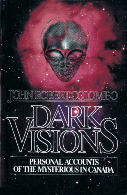 Cover for John Robert Colombo · Dark Visions: Personal Accounts of the Mysterious in Canada (Taschenbuch) (1992)