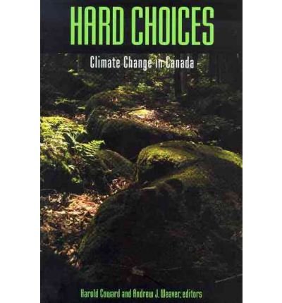 Cover for H Coward · Hard Choices: Climate Change in Canada (Paperback Book) (2004)