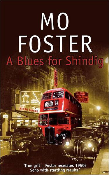 A Blues For Shindig - Mo Foster - Bücher - Paperbooks Publishing Ltd - 9780955109423 - 1. Juni 2006