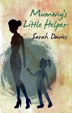 Cover for Sarah Davies · Mummy's Little Helper (Paperback Book) (2014)