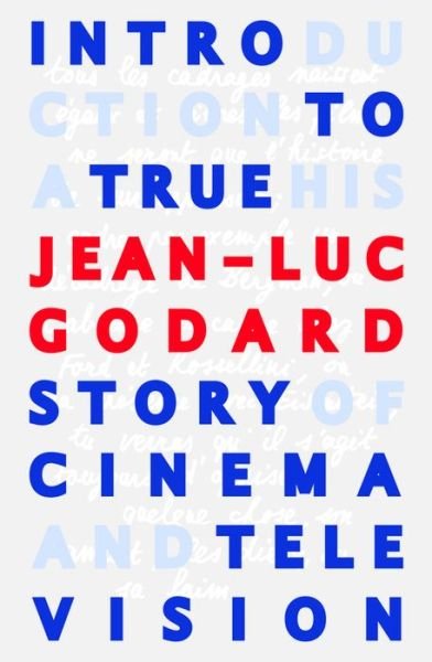 Cover for Jean-Luc Godard · Introduction to a True History of Cinema and Television (Hardcover Book) (2022)