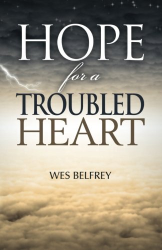 Cover for Wes Belfrey · Hope for a Troubled Heart (Paperback Bog) (2014)