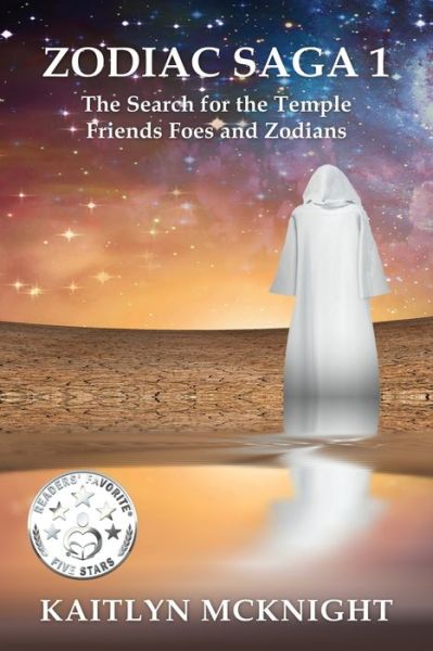 Cover for Kaitlyn McKnight · Zodiac Saga 1 The Search for the Temple : Friends Foes and Zodians (Paperback Book) (2016)