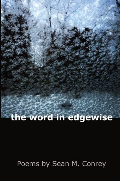 Sean M. Conrey · The Word in Edgewise (Paperback Book) (2014)