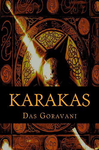 Cover for Das Raghunandan Goravani · Karakas: the Most Complete Collection of the Significations of the Planets, Signs, and Houses As Used in Vedic or Hindu Astrology (Paperback Book) (2014)