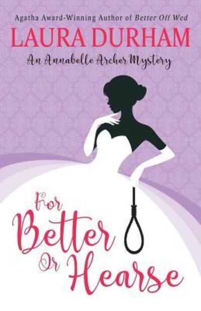 For Better Or Hearse - Laura Durham - Bücher - Broadmoor - 9780999149423 - 17. Juli 2017