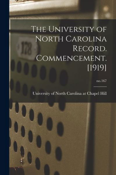 Cover for University of North Carolina at Chape · The University of North Carolina Record. Commencement. [1919]; no.167 (Paperback Book) (2021)
