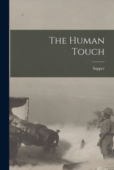 Cover for 1888-1937 Sapper · The Human Touch [microform] (Taschenbuch) (2021)