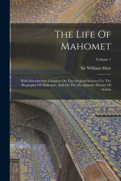 Cover for William Muir · Life of Mahomet (Book) (2022)