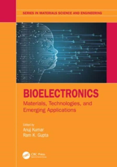 Bioelectronics: Materials, Technologies, and Emerging Applications - Series in Materials Science and Engineering (Paperback Book) (2024)