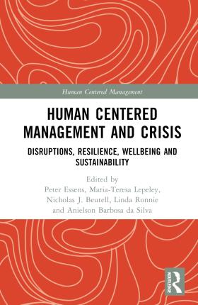 Human Centered Management and Crisis: Disruptions, Resilience, Wellbeing and Sustainability - Human Centered Management -  - Books - Taylor & Francis Ltd - 9781032360423 - May 31, 2023