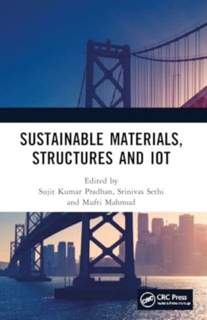 Sustainable Materials, Structures and IoT -  - Bücher - Taylor & Francis Ltd - 9781032980423 - 23. Dezember 2024