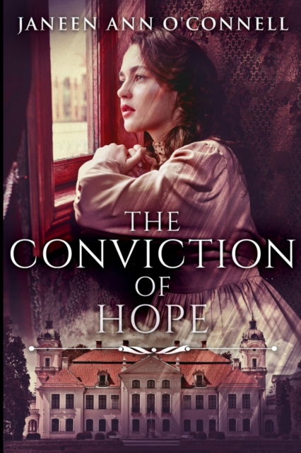 Cover for Janeen Ann O'Connell · The Conviction of Hope (Paperback Book) (2021)