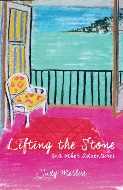 Cover for Judy Metliss · Lifting the Stone and other Adventures (Paperback Book) (2024)