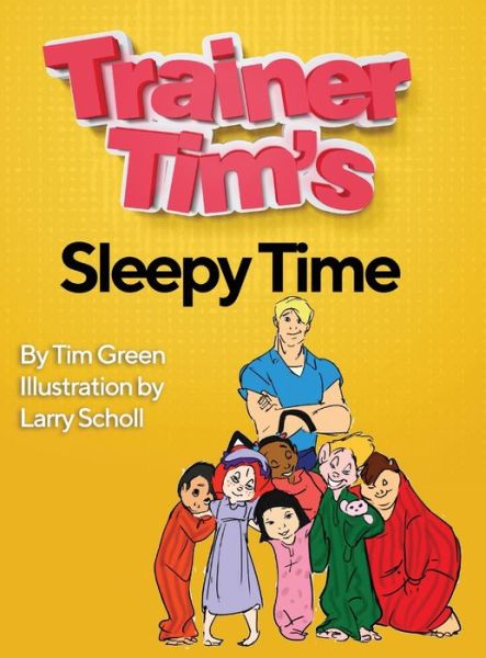 Cover for Tim Green · Trainer Tim's Sleepy Time (Innbunden bok) (2020)