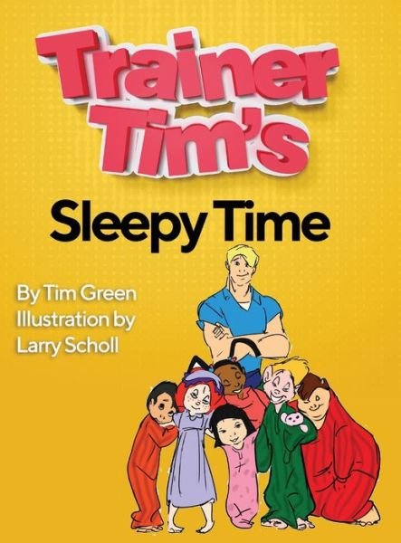 Cover for Tim Green · Trainer Tim's Sleepy Time (Gebundenes Buch) (2020)