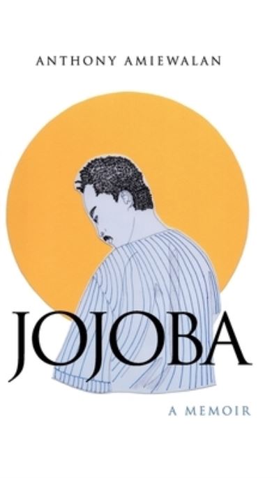 Cover for Anthony O. Amiewalan · Jojoba (Book) (2022)