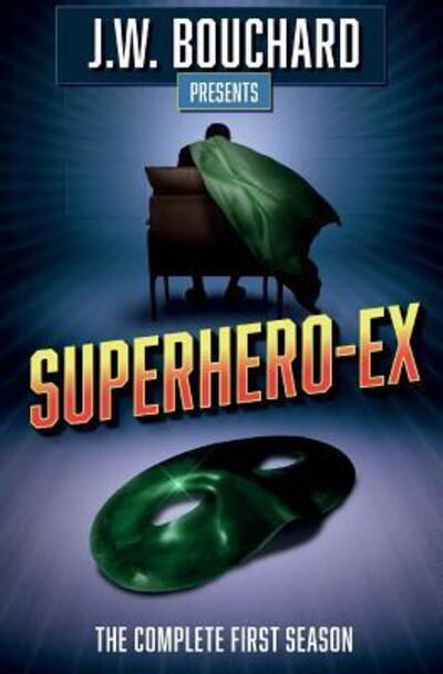 Cover for J W Bouchard · Superhero-Ex (Paperback Book) (2019)