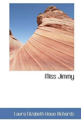 Cover for Laura Elizabeth Howe Richards · Miss Jimmy (Paperback Book) (2009)