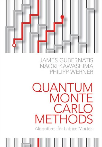 Cover for Gubernatis, James (Los Alamos National Laboratory) · Quantum Monte Carlo Methods: Algorithms for Lattice Models (Hardcover Book) (2016)