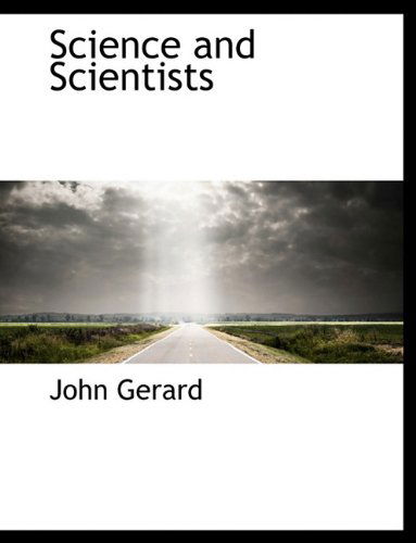 Cover for John Gerard · Science and Scientists (Taschenbuch) (2009)