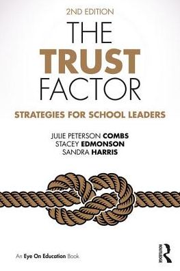 Cover for Combs, Julie Peterson (Sam Houston State University, USA) · The Trust Factor: Strategies for School Leaders (Paperback Book) (2018)