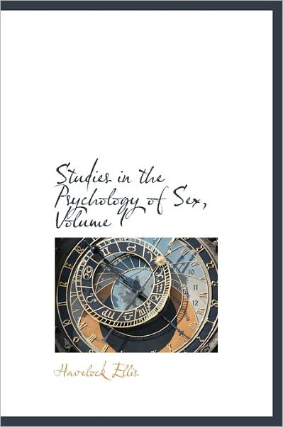 Cover for Havelock Ellis · Studies in the Psychology of Sex, Volume I (Hardcover Book) (2011)