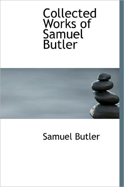 Cover for Samuel Butler · Collected Works of Samuel Butler (Hardcover Book) (2011)