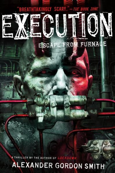 Execution - Alexander Gordon Smith - Books - Square Fish - 9781250029423 - June 25, 2013