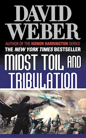 Midst Toil and Tribulation - David Weber - Livros - Doherty Associates, LLC, Tom - 9781250326423 - 30 de julho de 2013