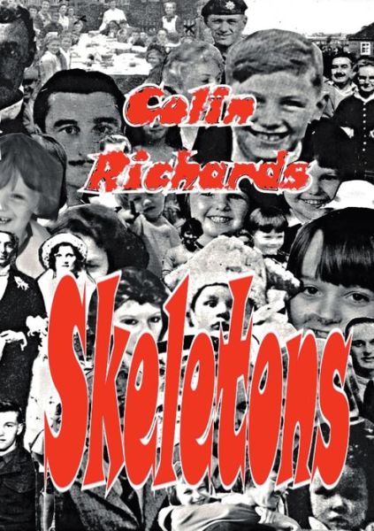 Skeletons - Colin Richards - Książki - Lulu Press, Inc. - 9781291169423 - 3 listopada 2012