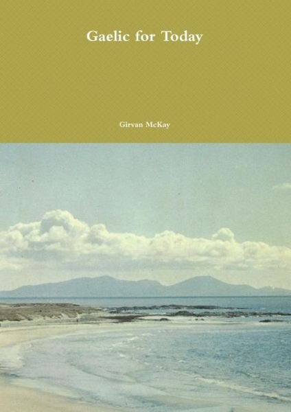 Cover for Girvan Mckay · Gaelic for Today (Pocketbok) (2014)