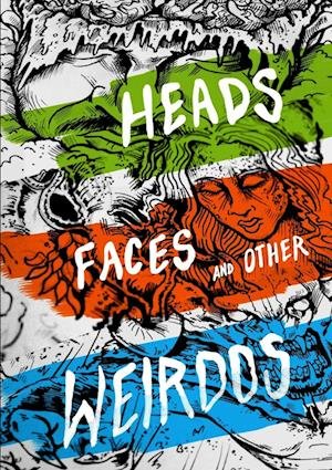 Heads, Faces and Other Weirdos - Mat Roff - Boeken - Lulu Press, Inc. - 9781326036423 - 4 oktober 2014