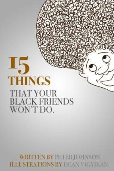 Cover for Peter Johnson · 15 Things Your Black Friends Won't Do (Pocketbok) (2015)