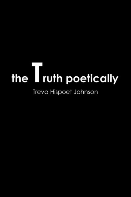 Cover for Treva Hispoet Johnson · The Truth Poetically (Paperback Book) (2018)