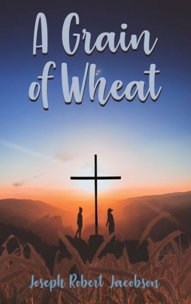 Cover for Joseph Jacobson · A Grain of Wheat (Hardcover Book) (2020)