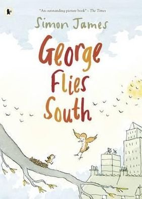 Cover for Simon James · George Flies South (Paperback Bog) (2012)
