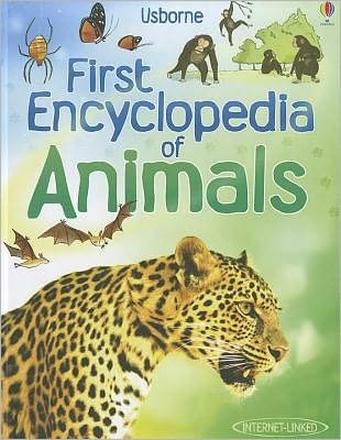 First Encyclopedia of Animals - First Encyclopedias - Paul Dowswell - Boeken - Usborne Publishing Ltd - 9781409522423 - 1 mei 2011