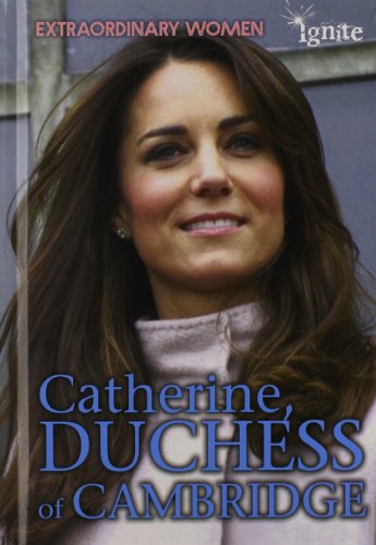 Catherine, Duchess of Cambridge (Extraordinary Women) - Nick Hunter - Bücher - Ignite - 9781410959423 - 2014