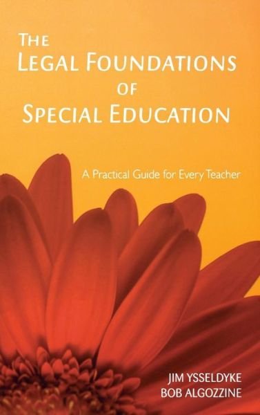 Cover for James E. Ysseldyke · The Legal Foundations of Special Education: A Practical Guide for Every Teacher (Innbunden bok) (2006)