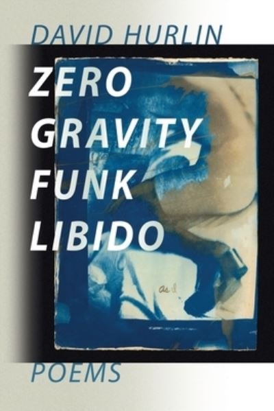 Cover for David Hurlin · Zero Gravity Funk Libido (Pocketbok) (2019)