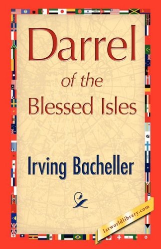 Cover for Irving Bacheller · Darrel of the Blessed Isles (Inbunden Bok) (2008)