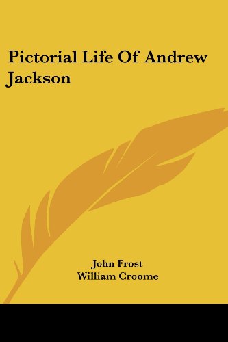 Cover for John Frost · Pictorial Life of Andrew Jackson (Paperback Book) (2006)